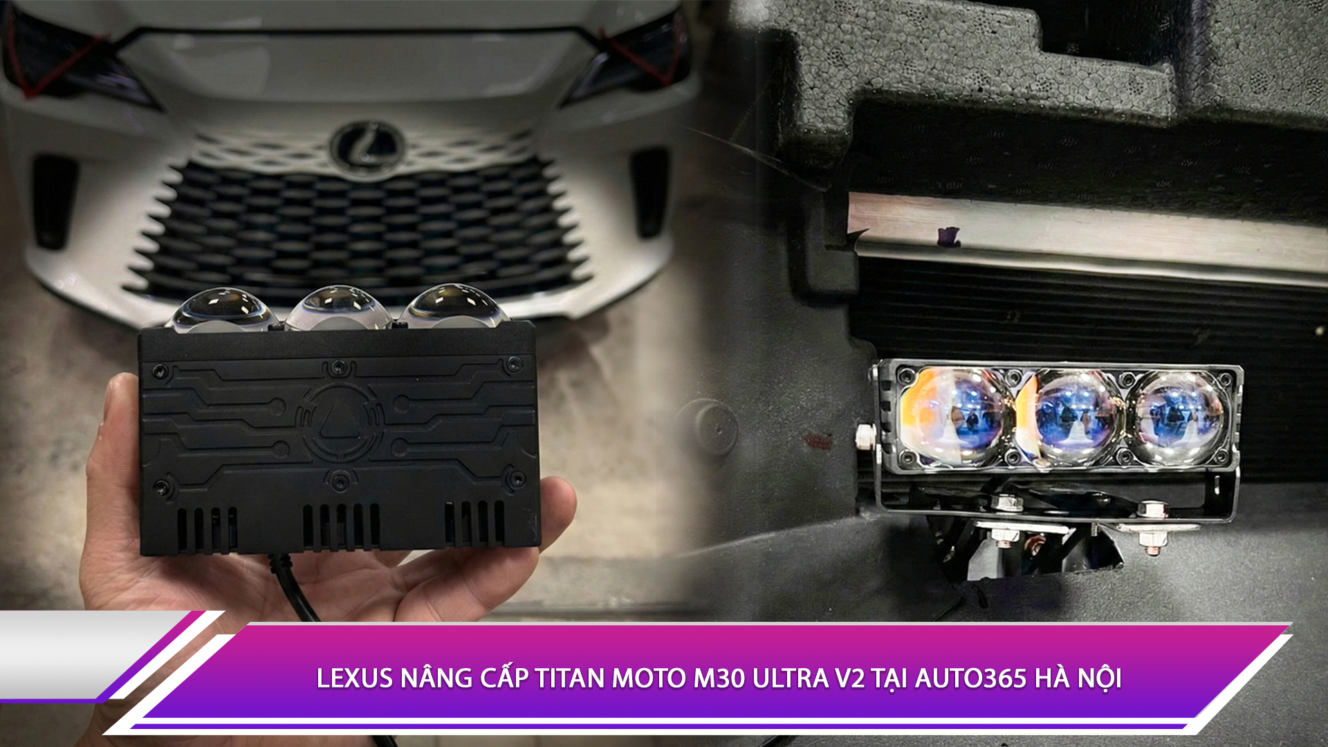Lexus nâng cấp Titan Moto M30 Ultra V2 tại Auto365 Hà Nội